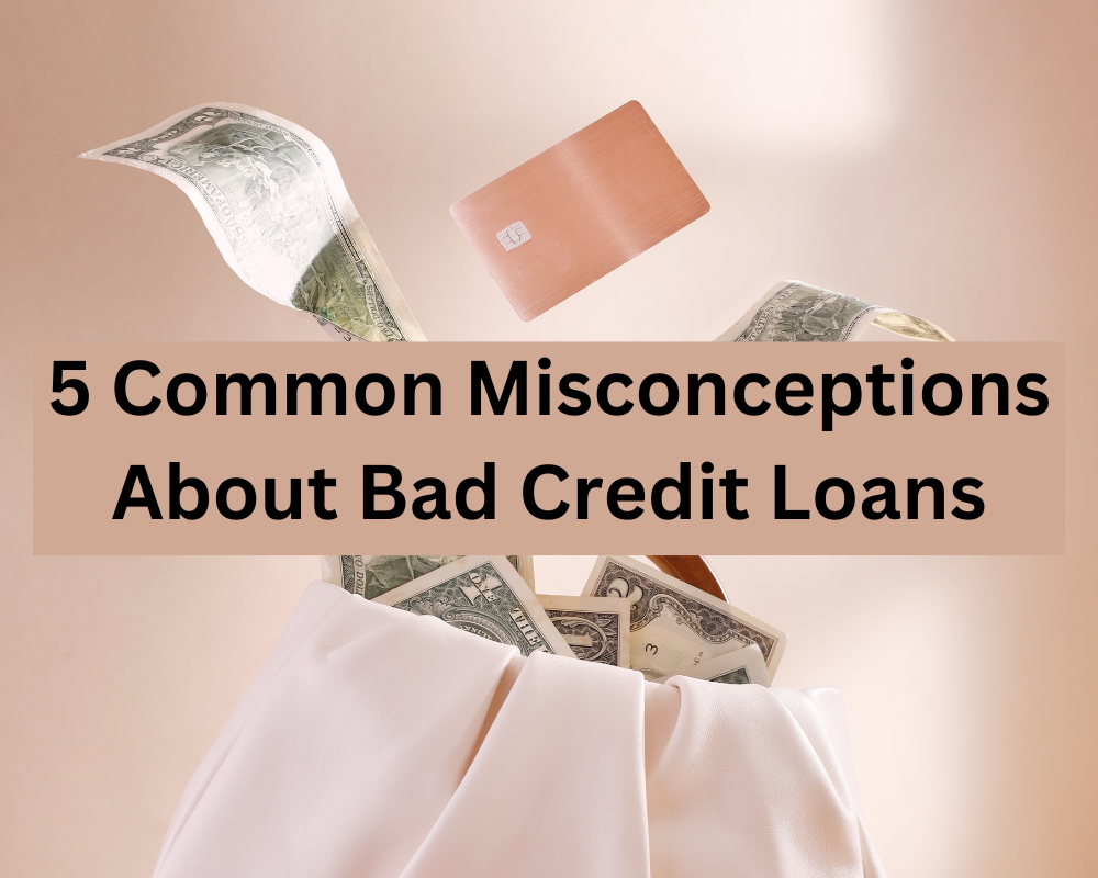 5 Common Misconceptions About Bad Credit Loans | Manage Salary